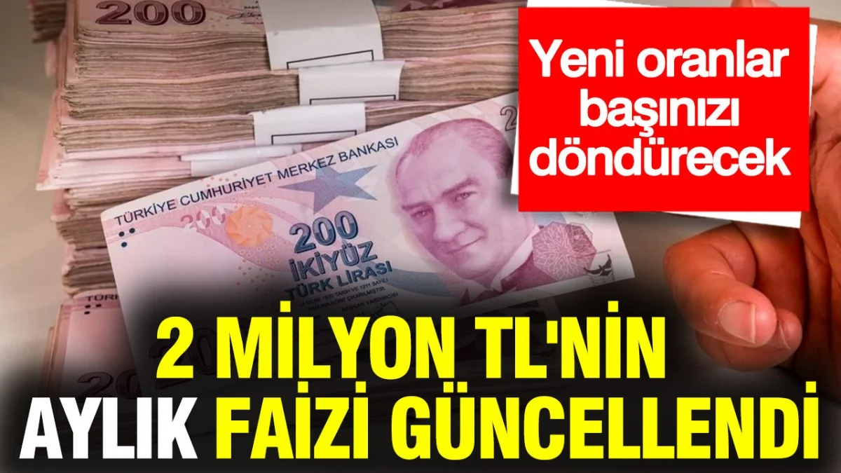 32 Günlük Mevduatta 2 Milyon TL’nin Getirisi Kaç TL? Güncel Faiz Hesabı