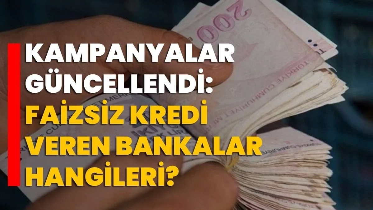 Bankalar Yarışa Girdi: 2026’da Faizsiz Kredi Veren Bankalar ve Limitler Açıklandı - Ekonomi Haberleri