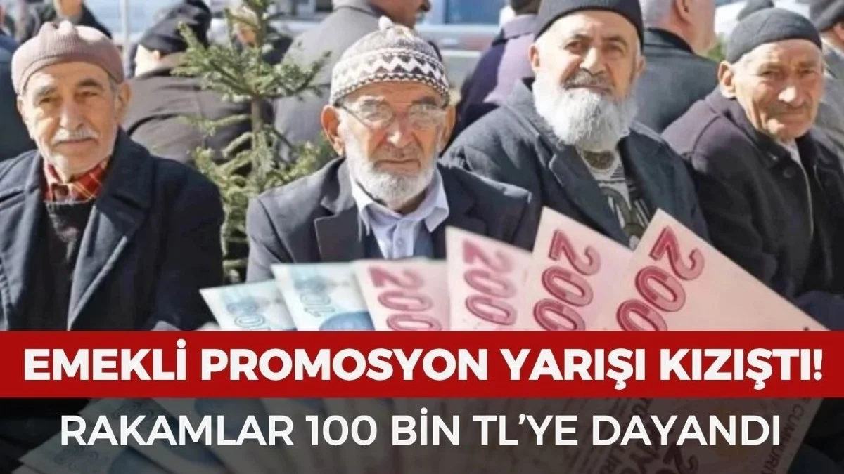 Bankalar Yarışa Girdi! Emekli Promosyonlarında Yeni Rakamlar Dikkat Çekti - Ekonomi Haberleri