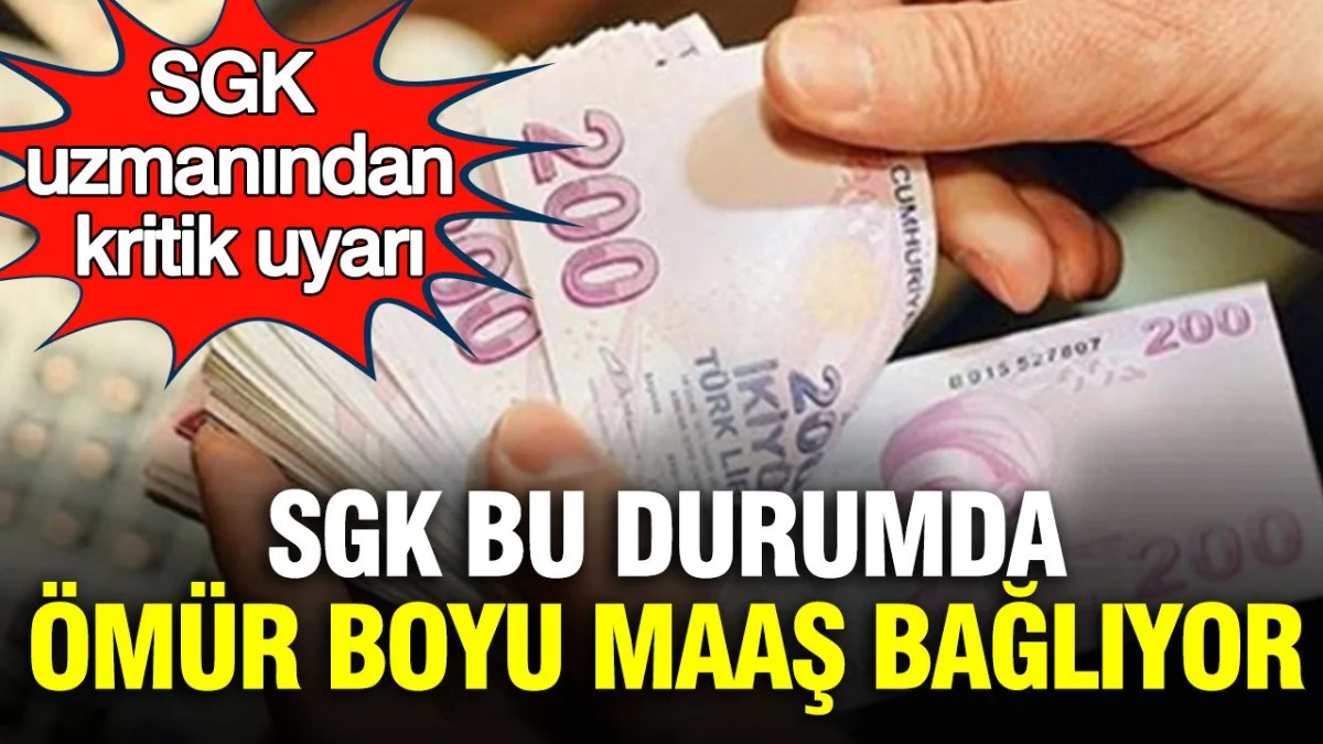 Milyonları İlgilendiriyor! SGK Şartları Sağlayanlara Sürekli Maaş Bağlıyor